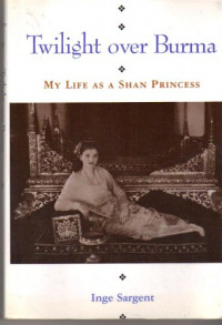 Image of Twilight Over Burma : My Life as a Shan Princess
