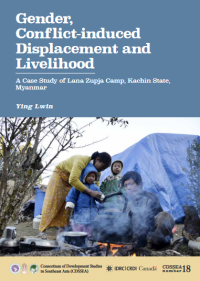 Image of Gender, conflict-induced displacement and livelihoods: a case study of Lana Zupja Camp, Kachin State, Myanmar